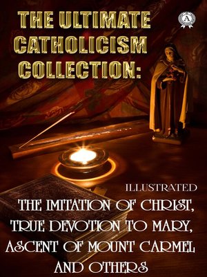 cover image of The Ultimate Catholicism Collection. Illustrated